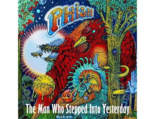 Songs That Interpolate The Man Who Stepped into Yesterday: The Man Who Stepped Into Yesterday Reprise By Phish, musical term