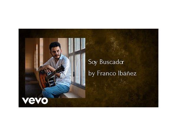 Soy Buscador es Lyrics [Franco Ibáñez]