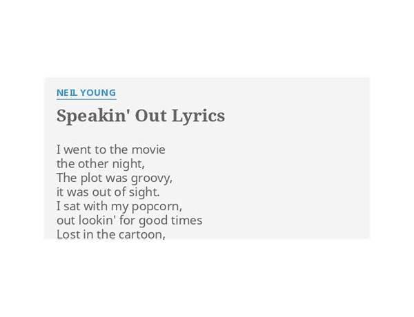 Speakin\' Out en Lyrics [Neil Young]