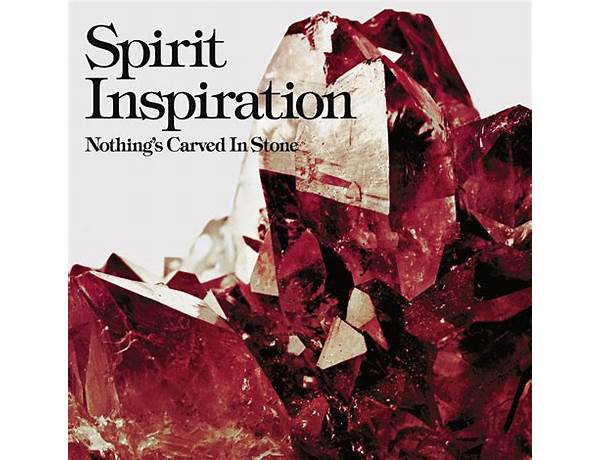 Spirit Inspiration en Lyrics [Nothing\'s Carved In Stone]