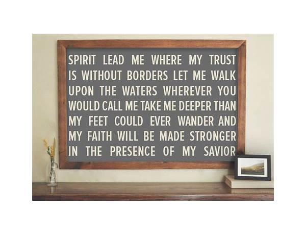 Spirit Lead Me Where My Trust is Without Borders Lyrics