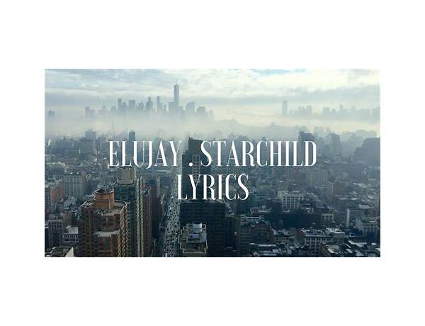 Starchild en Lyrics [Elujay]