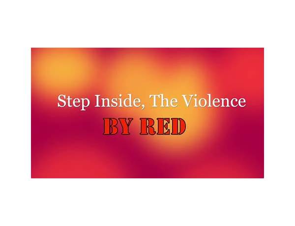 Step Inside, The Violence en Lyrics [Red]