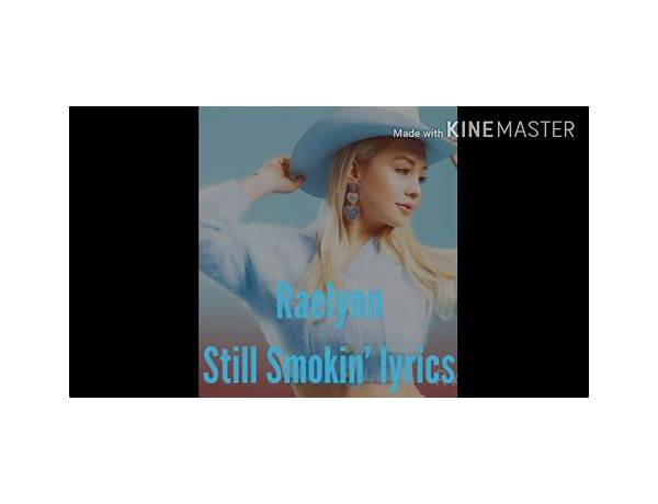 Still Smokin’ en Lyrics [RaeLynn]