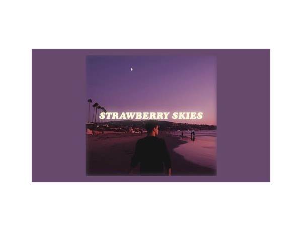 Strawberry Skies en Lyrics [Max Mulrenan]