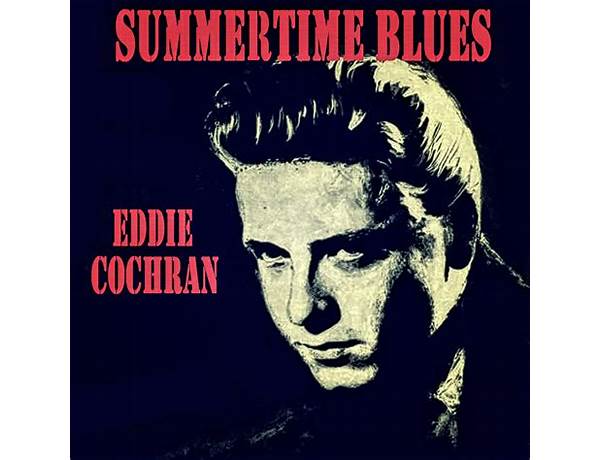 Summertime Blues Is A Cover Of: Summertime Blues By Eddie Cochran, musical term