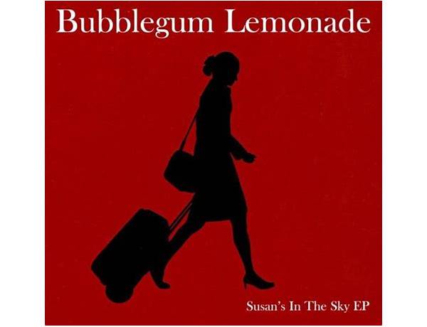 Susan\'s In The Sky en Lyrics [Bubblegum Lemonade]