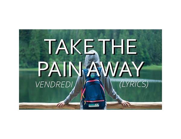 Take The Pain Away en Lyrics [Devious]