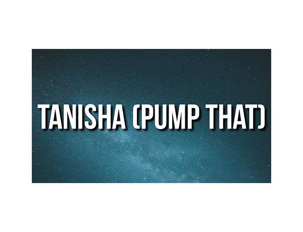 Tanisha (Pump That) pt Lyrics [Rae Sremmurd]