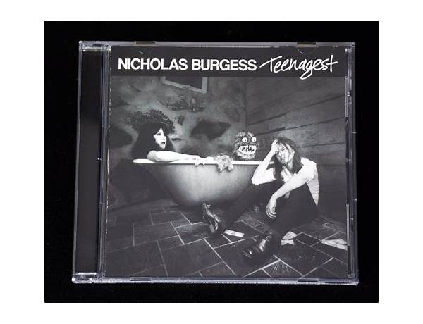 Teenage Teenager Teenagest en Lyrics [Nicholas Burgess]