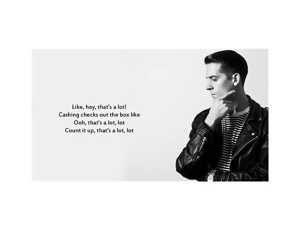 That’s a Lot en Lyrics [G-Eazy]