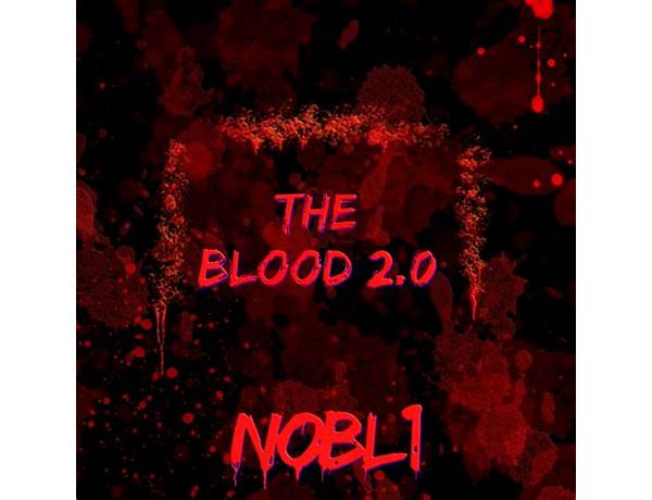 The Blood 2.0 - Single en Lyrics [NOBL1]