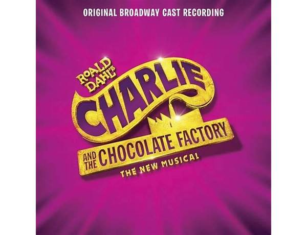 The Candy Man en Lyrics [Christian Borle & Charlie and the Chocolate Factory Broadway Ensemble]