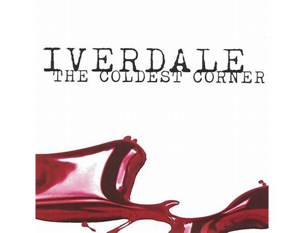 The Coldest Corner en Lyrics [Iverdale]