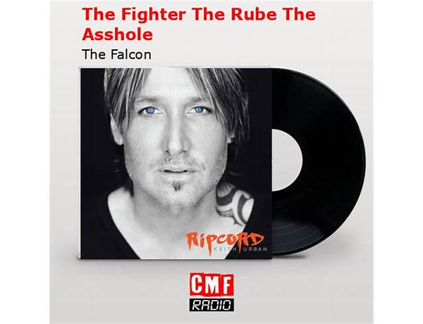 The Fighter, The Rube, The Asshole en Lyrics [The Falcon]