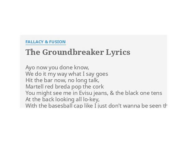 The Groundbreaker en Lyrics [Fallacy And Fusion]