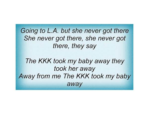 The KKK Took My Baby Away en Lyrics [Full Blown Cherry]