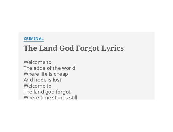 The Land God Forgot en Lyrics [Criminal]