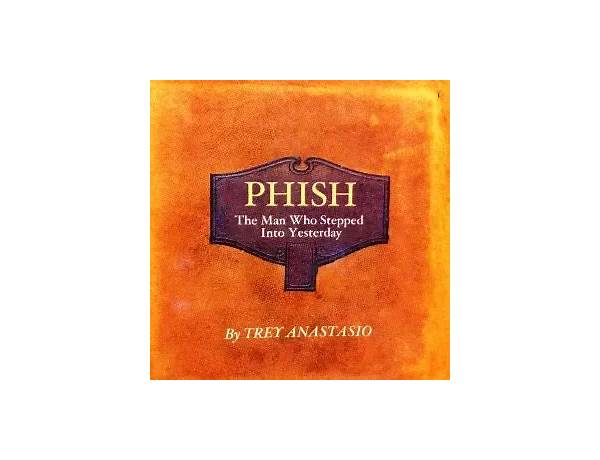 The Man Who Stepped into Yesterday en Lyrics [Phish]