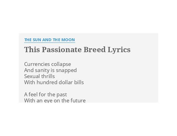 The Passionate Breed en Lyrics [The Sun and The Moon (UK)]