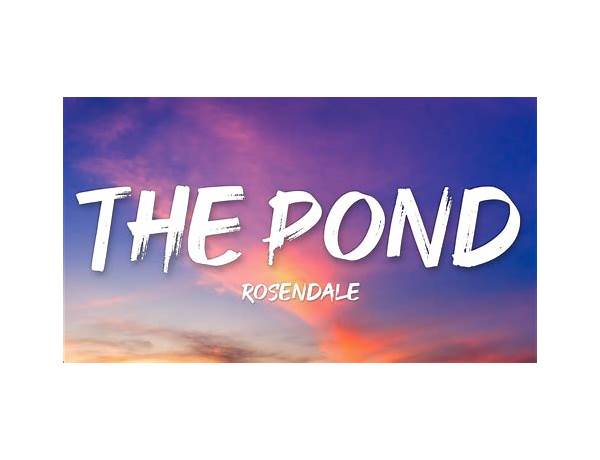 The Pond en Lyrics [Hooded]