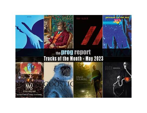 The Prog Report Tracks of the Month – May 2023