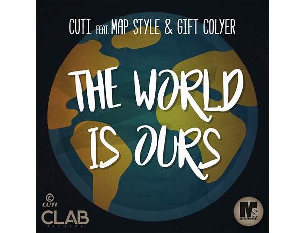 The World Is Ours en Lyrics [Cuti]