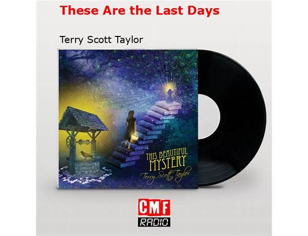 These Are the Last Days en Lyrics [Terry Scott Taylor]