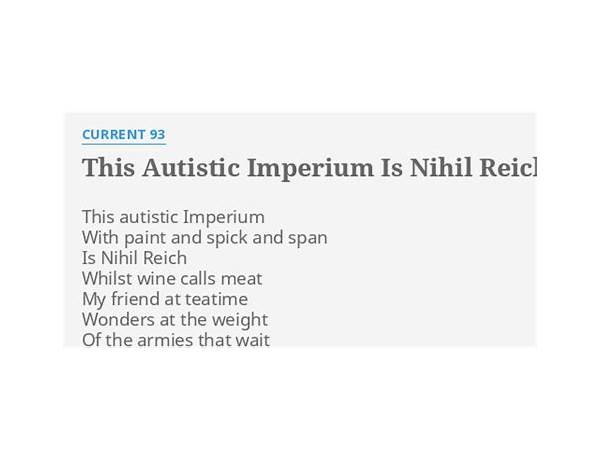 This Autistic Imperium Is Nihil Reich en Lyrics [Current 93]