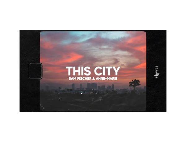 This City en Lyrics [Sam Fischer]