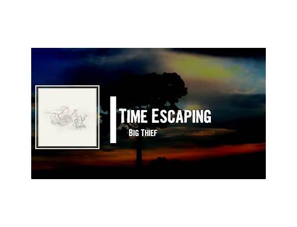 Time Escaping en Lyrics [Big Thief]