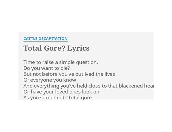 Total Gore? en Lyrics [Cattle Decapitation]