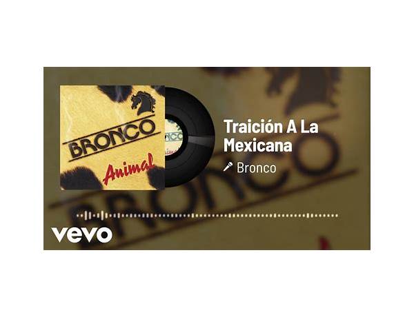 Traición A La Mexicana es Lyrics [Bronco]
