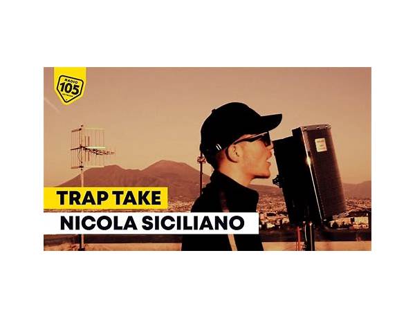 Trap Take Radio 105 it Lyrics [Nicola Siciliano]