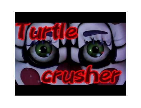 Turtle Crusher en Lyrics [Charmie Sweets]