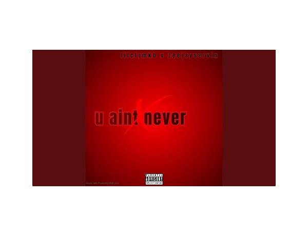 U Ain\'t Ever en Lyrics [Dior Shakur]