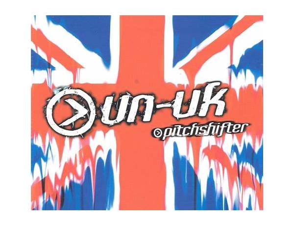 Un-United Kingdom en Lyrics [Pitchshifter]