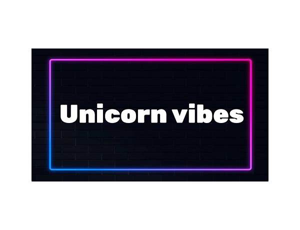 Unicorn Vibes en Lyrics [MERLYN (EST)]