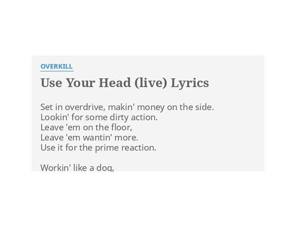 Use Your Head en Lyrics [Overkill]