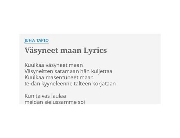 Väsyneet maan - live fi Lyrics [Juha Tapio]