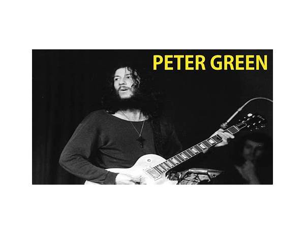 Vocals: Peter Green, musical term