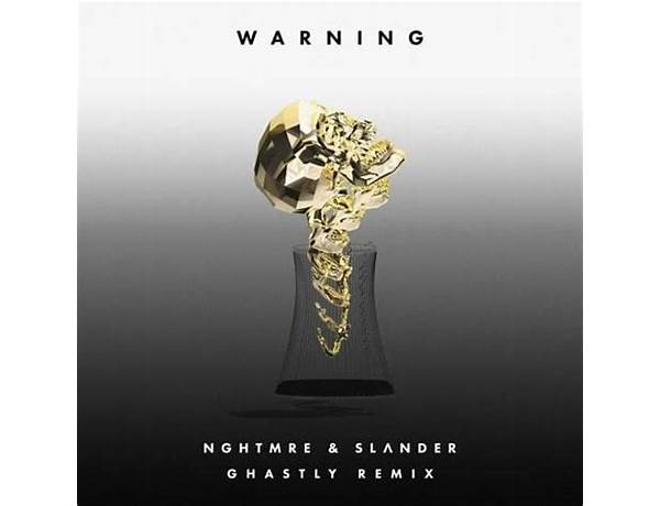 WARNING en Lyrics [NGHTMRE & SLANDER]