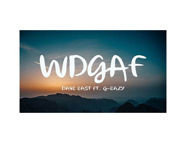 WDGAF en Lyrics [Revengetheekidd]