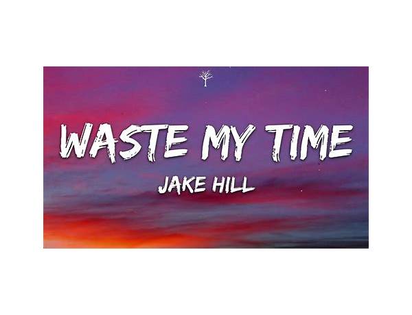 Waste My Time en Lyrics [Oliver Tree]