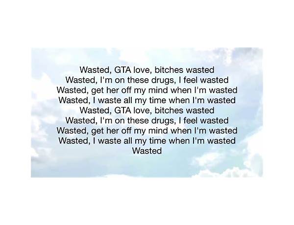 Wasted en Lyrics [Bill Wailey]