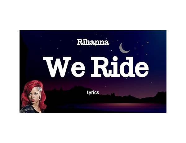 We Ride en Lyrics [Ruso]