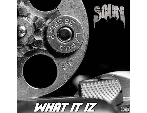 What It Iz en Lyrics [SCUM (USA)]