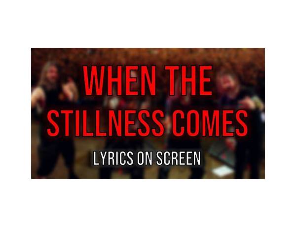 When The Stillness Comes [The Repentless Killogy] en Lyrics [Slayer]