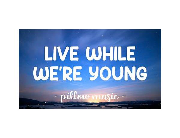 While We\'re Young en Lyrics [Department of Eagles]