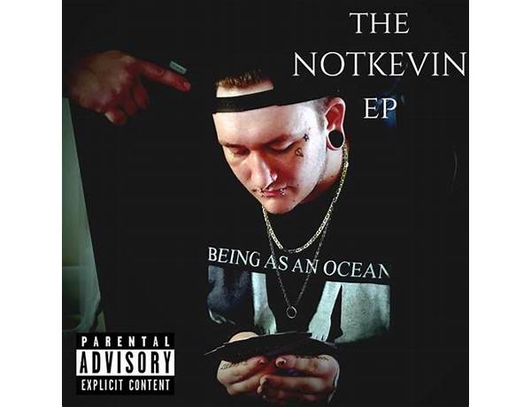 Who the Fuck Is NotKevin? en Lyrics [NotKevin]